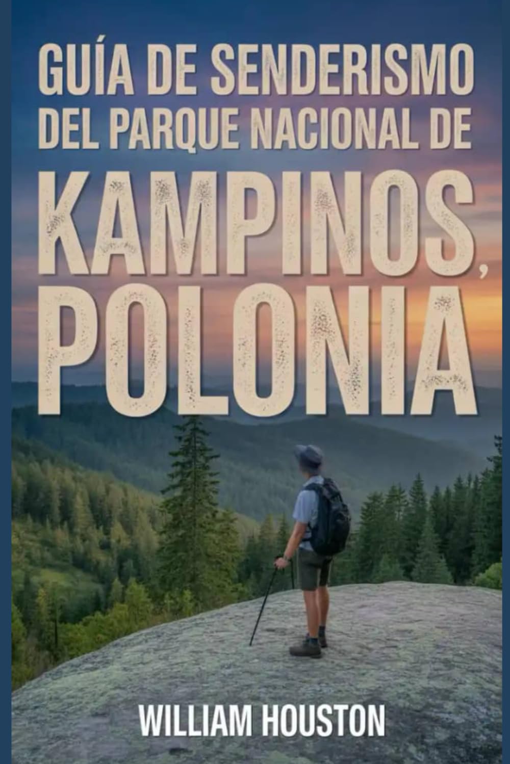 Guía de senderismo del Parque Nacional de Kampinos, Polonia: Una guía para el autodescubrimiento del excursionista. (Mis aventuras de senderismo favoritas)