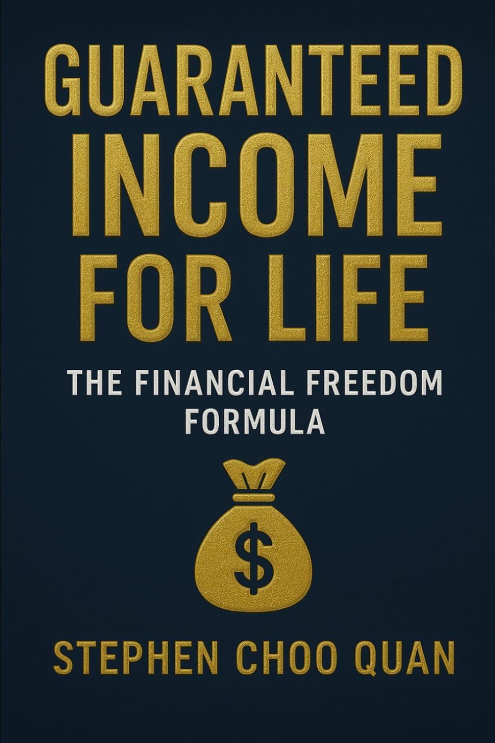 Guaranteed Income for Life: The Financial Freedom Formula: Transform Your Mindset, Multiply Your Money, and Build a Life That Pays You Forever (The Secret Is Already Within You)