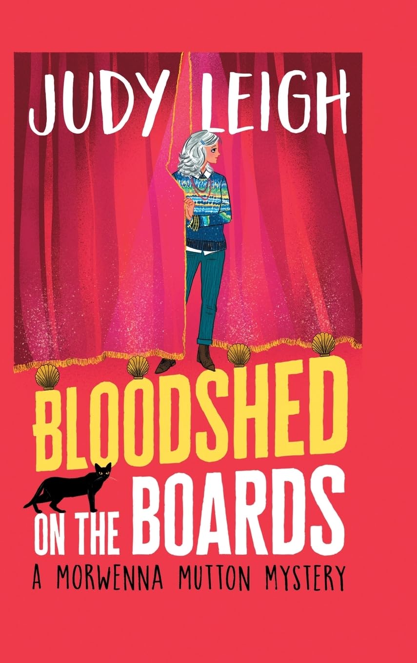 Bloodshed on the Boards: Another instalment in MILLION COPY BESTSELLER J. R. Leigh's page-turning cosy mystery series (The Morwenna Mutton Mysteries, 2)