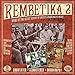 Rembetika 2: More of the Secret History of