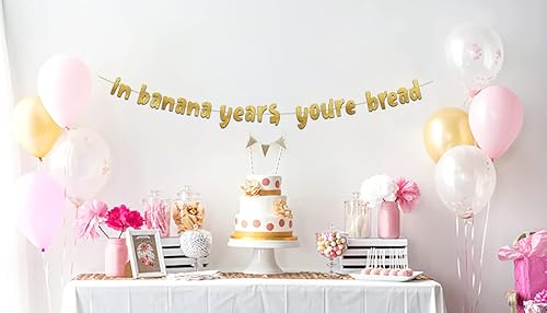 Miniatura 3 de Cartel dorado con purpurina en inglés "In Banana Years You're Bread", suministros divertidos para fiestas de cumpleaños y jubilación, ideas, regalos