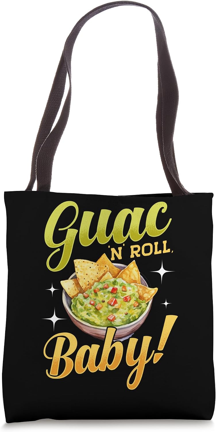Guac N Roll Baby, Funny Avocado Dip, Mexico Guacamole Tote Bag