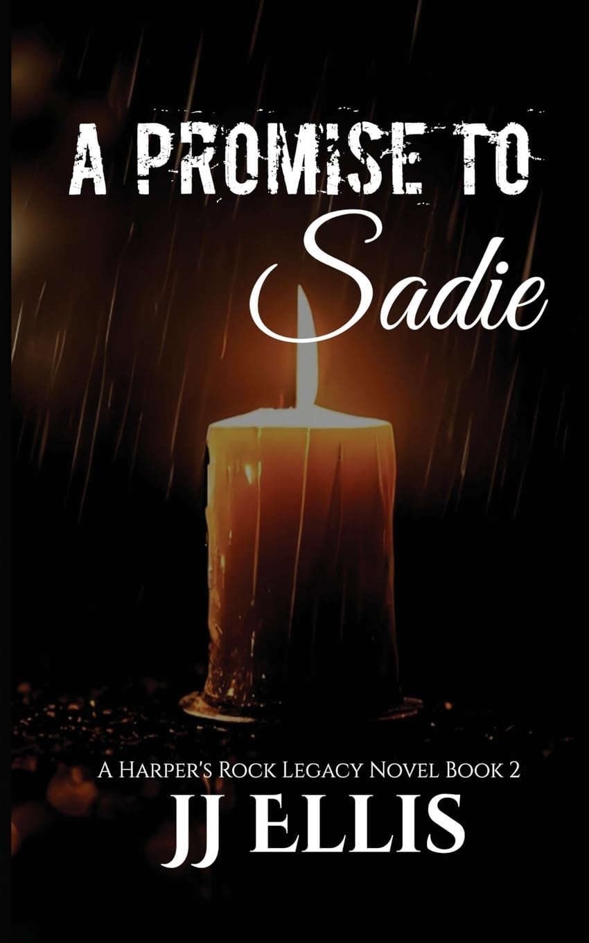 A Promise to Sadie: 2 (A Harper's Rock Legacy Novel)