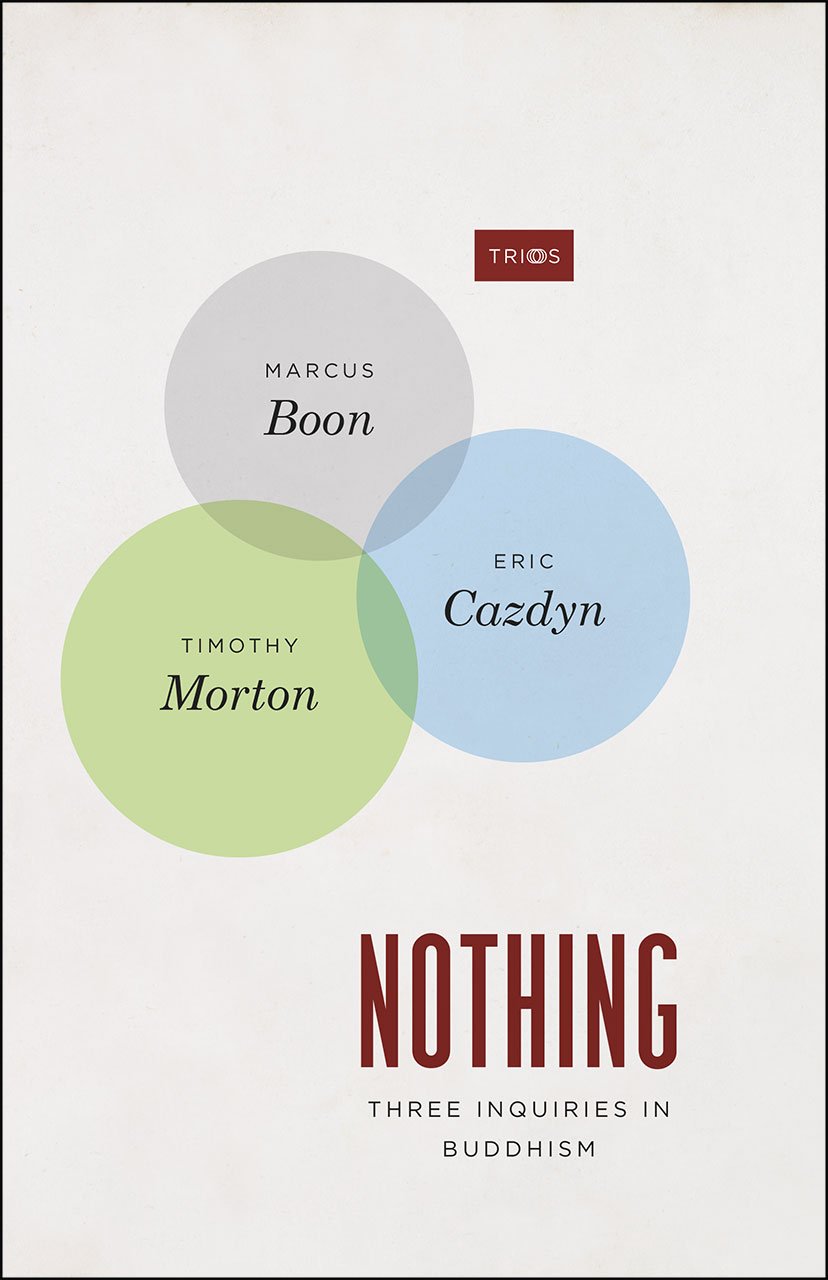 Nothing: Three Inquiries in Buddhism (TRIOS)