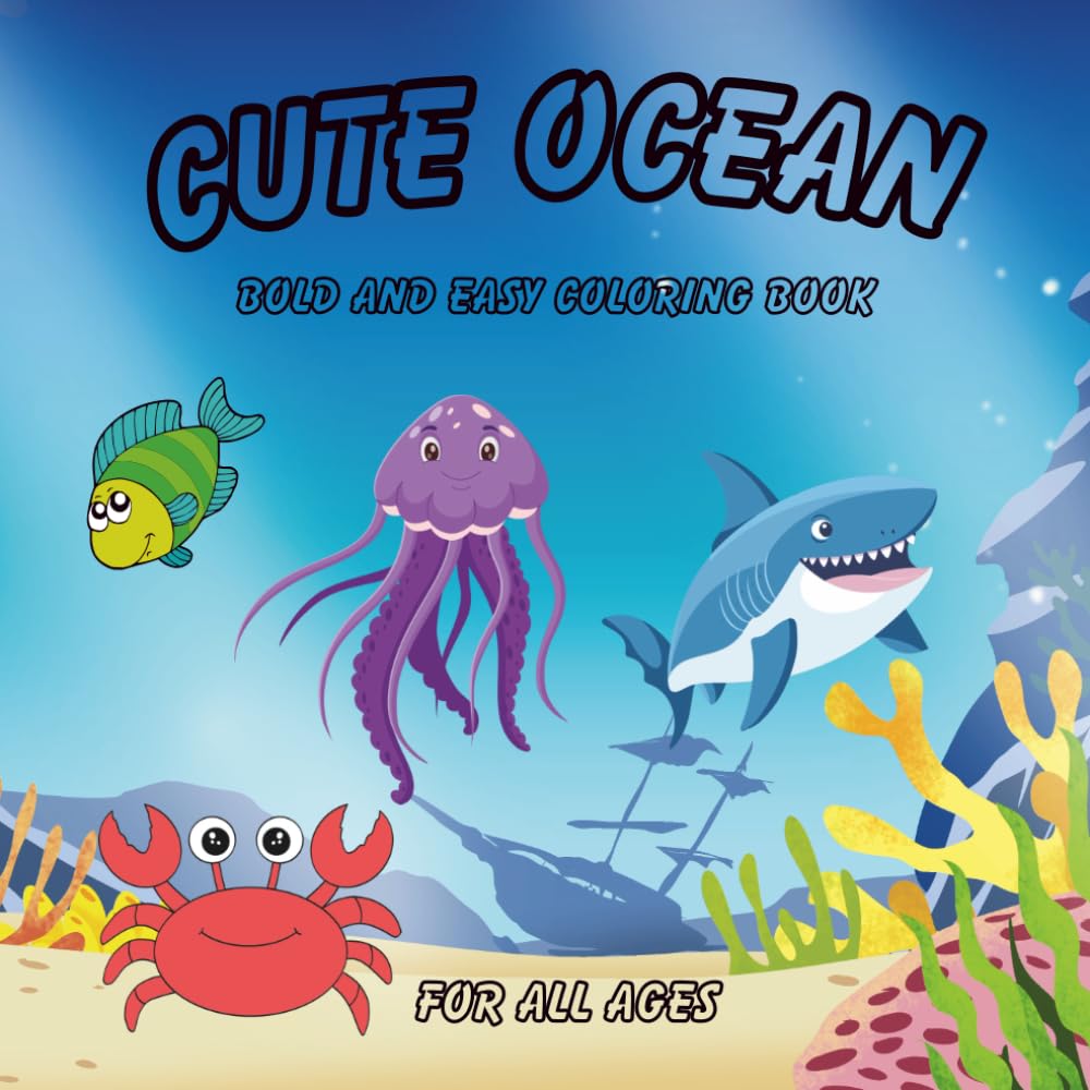 CUTE OCEAN: BOLD AND EASY COLORING BOOK