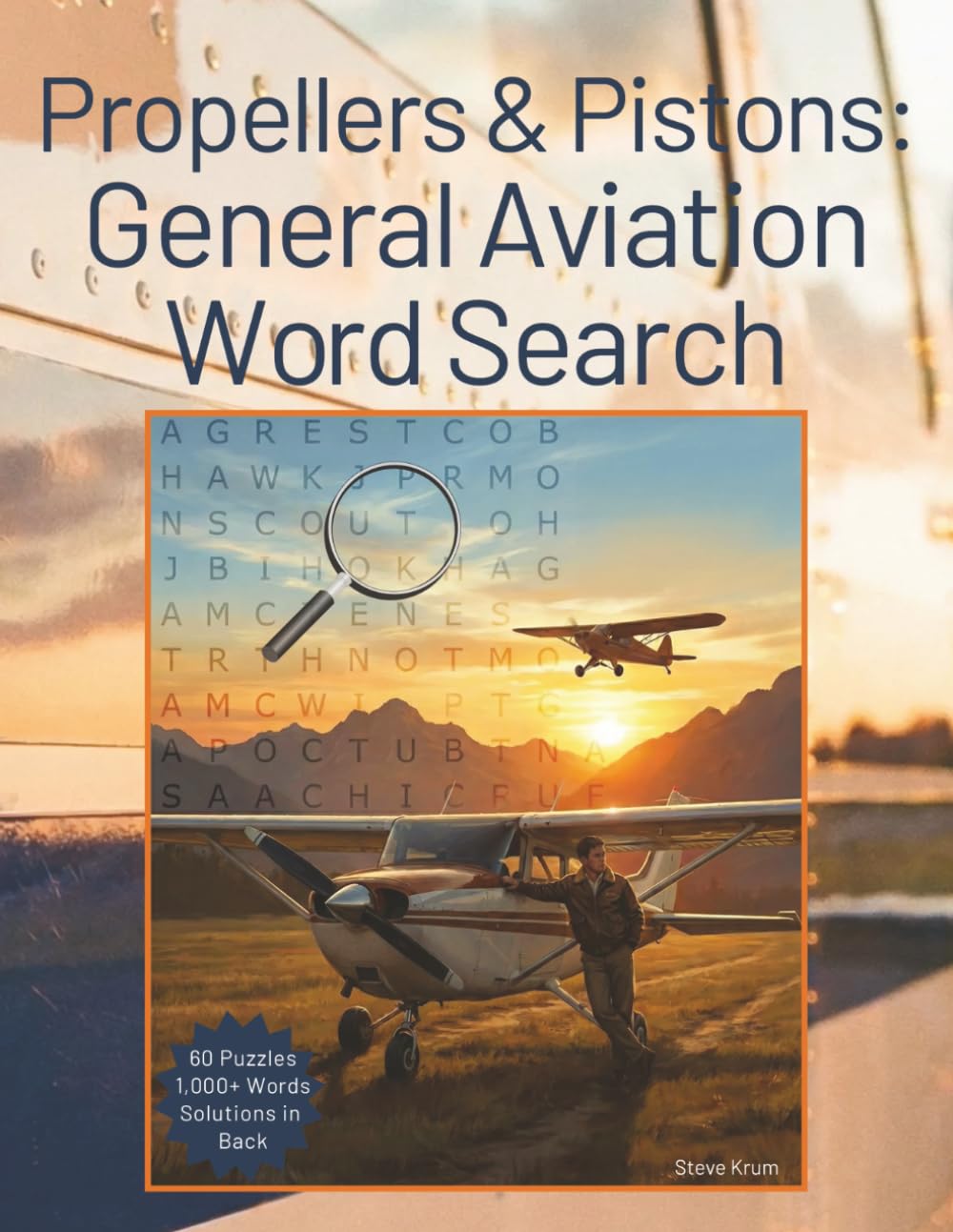 Propellers & Pistons: General Aviation Word Search (The Aviator’s Word Search Collection)