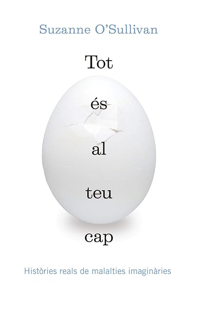 Portada de Tot Es al Teu Cap. Histories Reals de Malaties Imaginaries