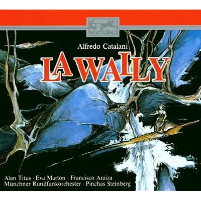 Catalani: La Wally