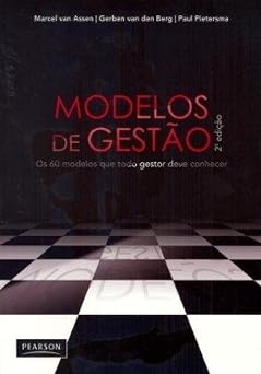 Modelos de Gest o. Os 60 Modelos que Todo Gestor Deve Conhecer