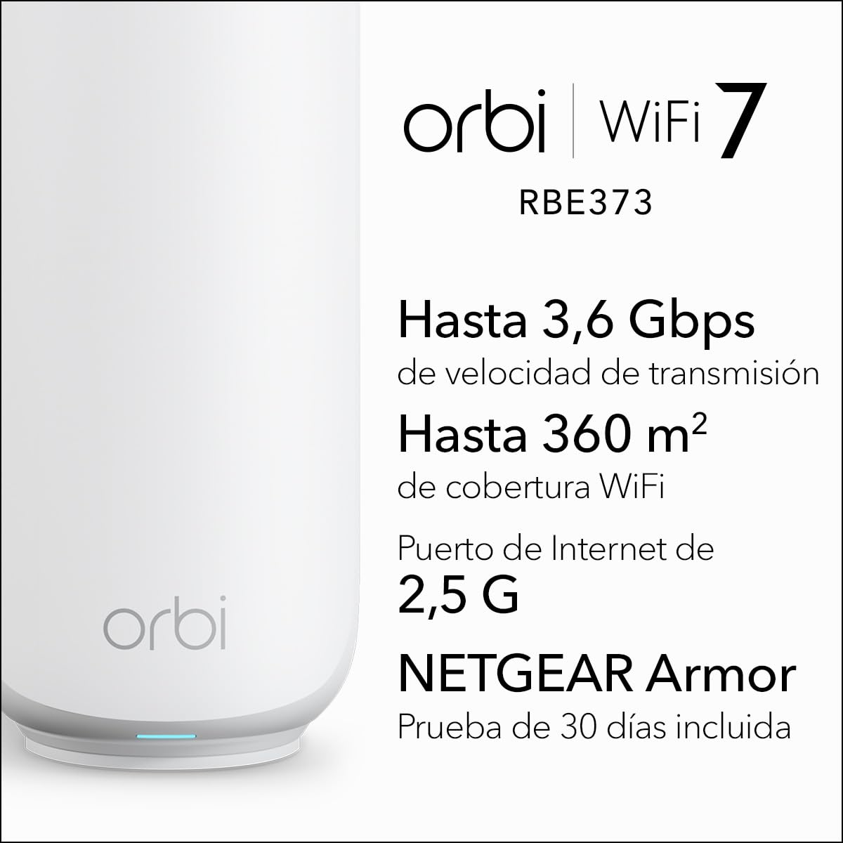NETGEAR Orbi 370 | Sistema Mesh WiFi 7 | RBE373 | Router WiFi 7 y 2 satélites | hasta 3,6 Gbits/s | Alcance 360 m² | Soporta 70 Dispositivos | Puerto Internet 2.5GB | Dualbanda BE3600 | Blanco