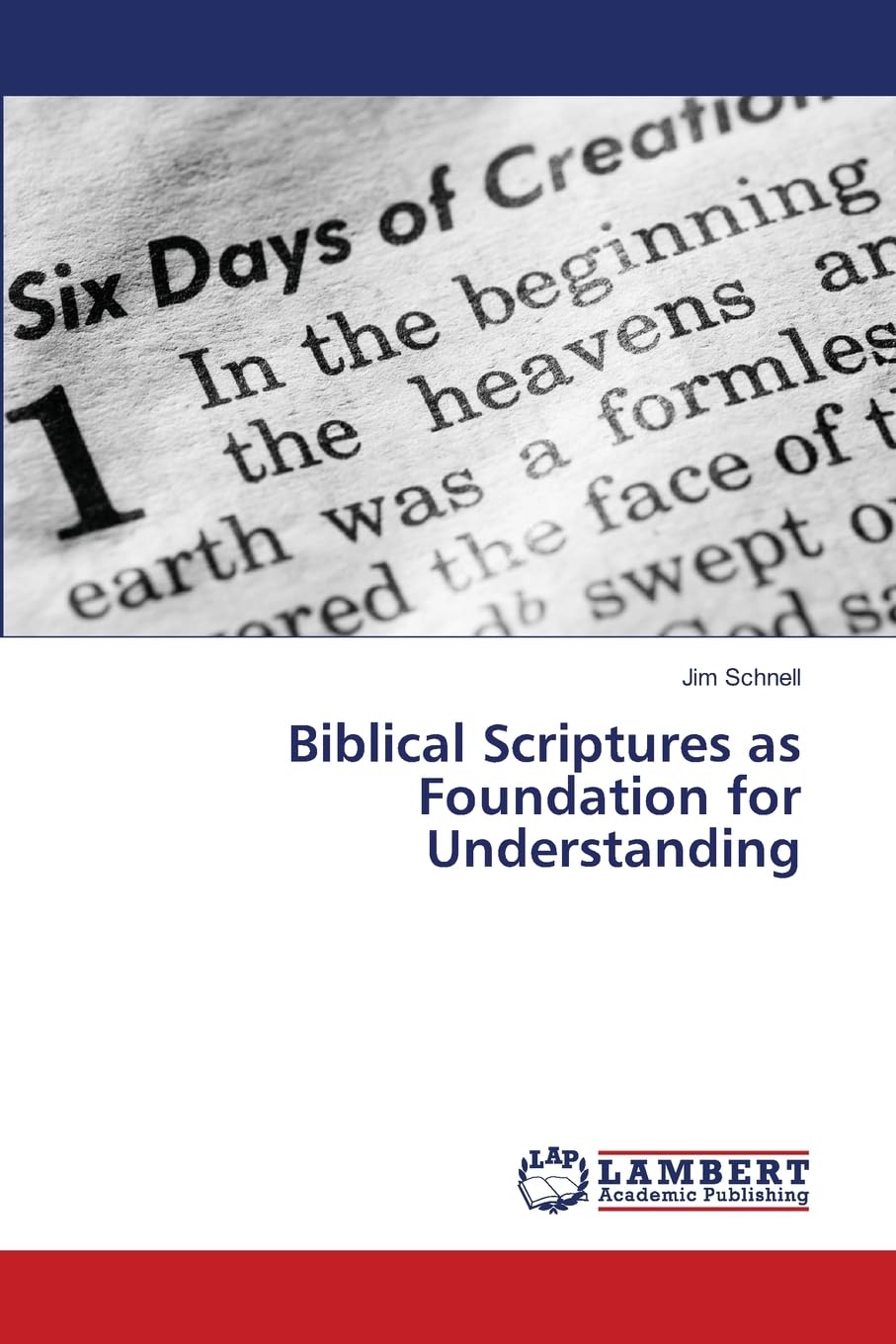 Biblical Scriptures as Foundation for Understanding