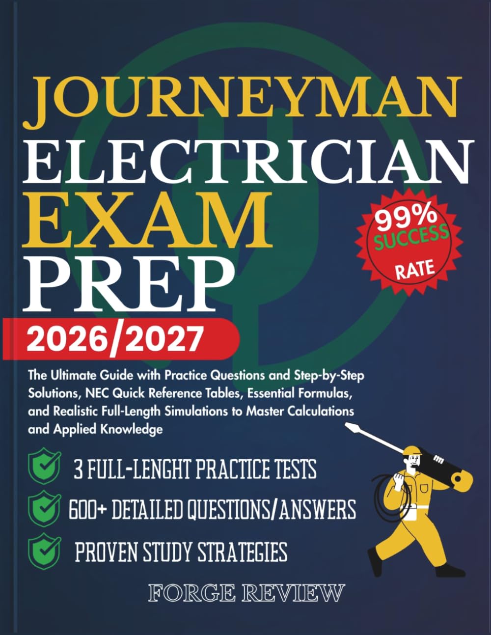 JOURNEYMAN ELECTRICIAN EXAM PREP 2026/2027: The Ultimate Guide with Practice Questions and Step-by-Step Solutions, NEC Quick Reference Tables, ... to Master Calculations and Applied Knowledge
