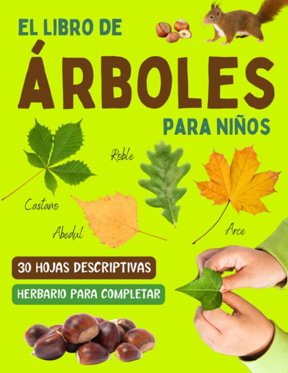 El libro de árboles para niños: Guía para reconocer los árboles y las hojas de los bosques en otoño, con un herbario para rellenar, para niños desde 7