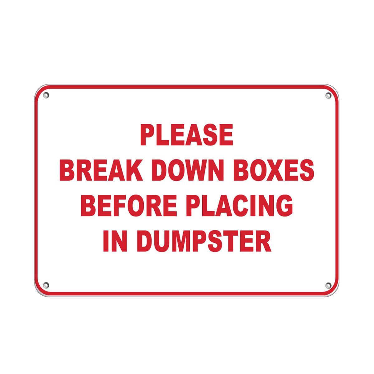 Aluminum Horizontal Metal Sign Multiple Sizes Please Break Down Boxes Before Placing in Dumpster White with Border Weatherproof Street Signage, 12x8 Inch
