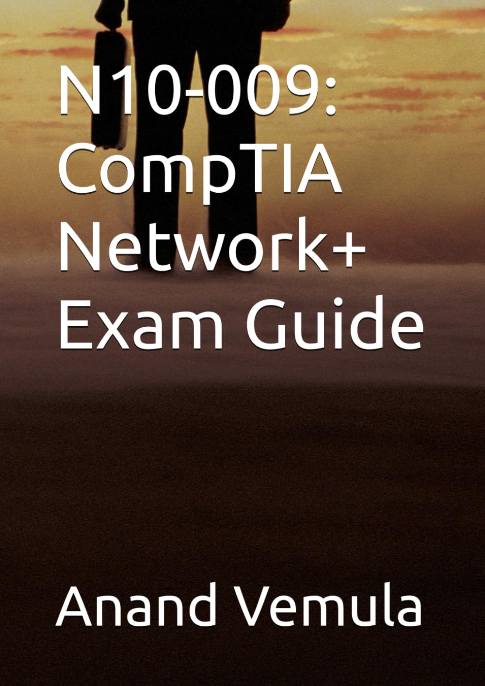 N10-009: CompTIA Network+ Exam Guide