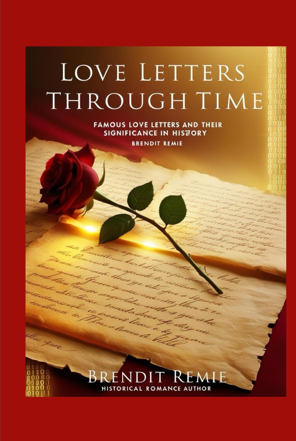 Love Letters Through Time: Famous Love Letters and Their Significance in History