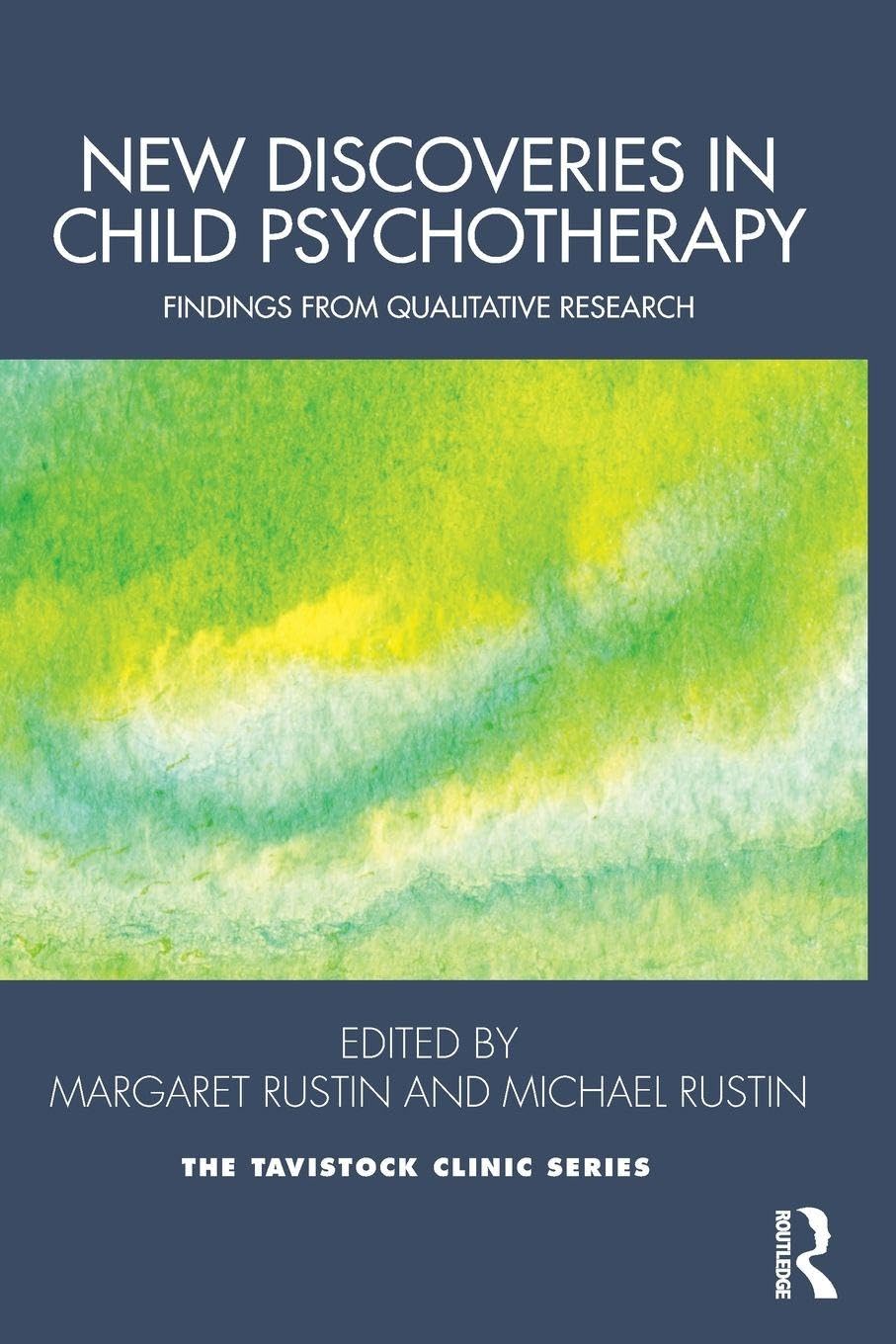 New Discoveries in Child Psychotherapy: Findings from Qualitative Research (Tavistock Clinic Series)