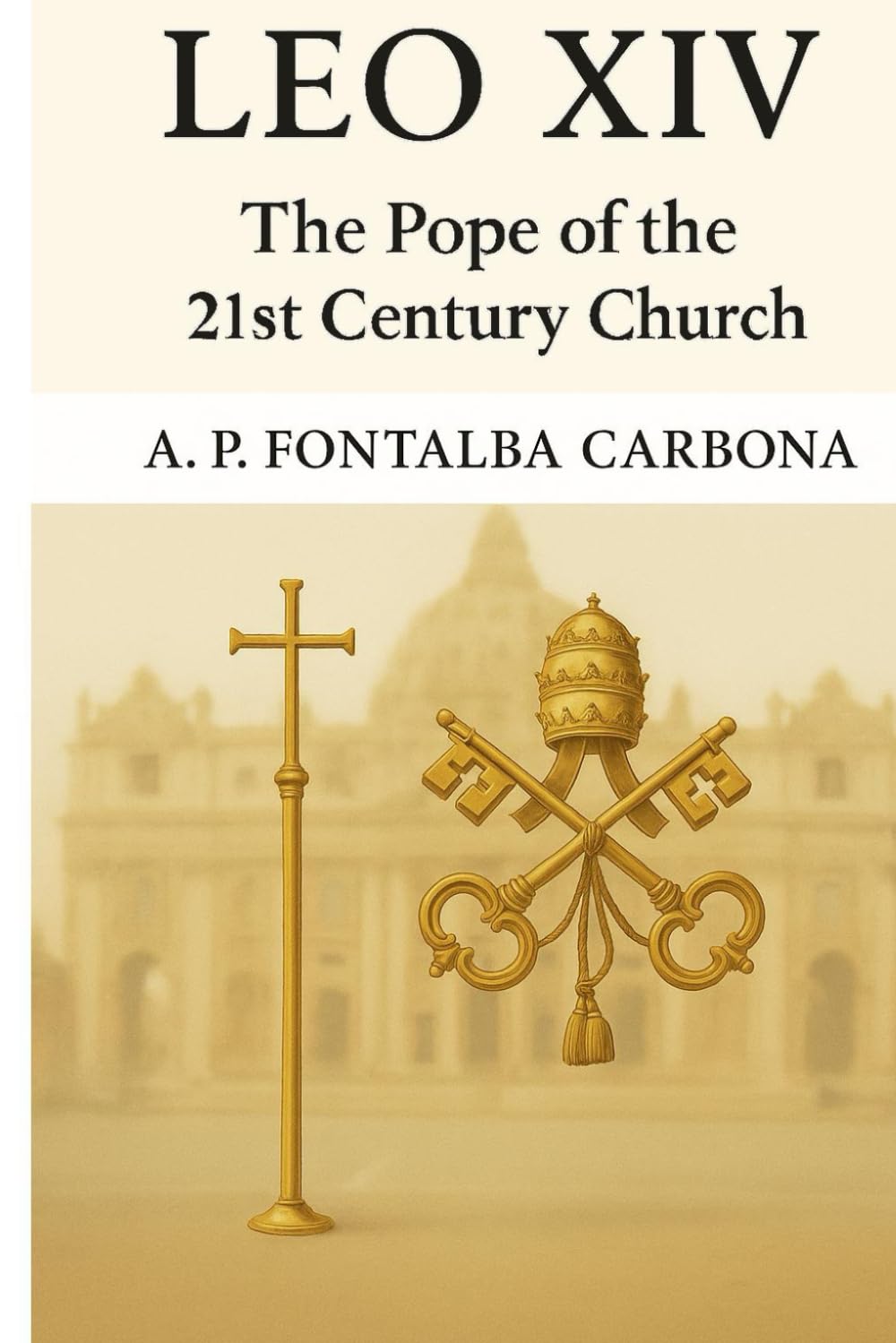 Leo XIV: The Pope of the 21st Century Church