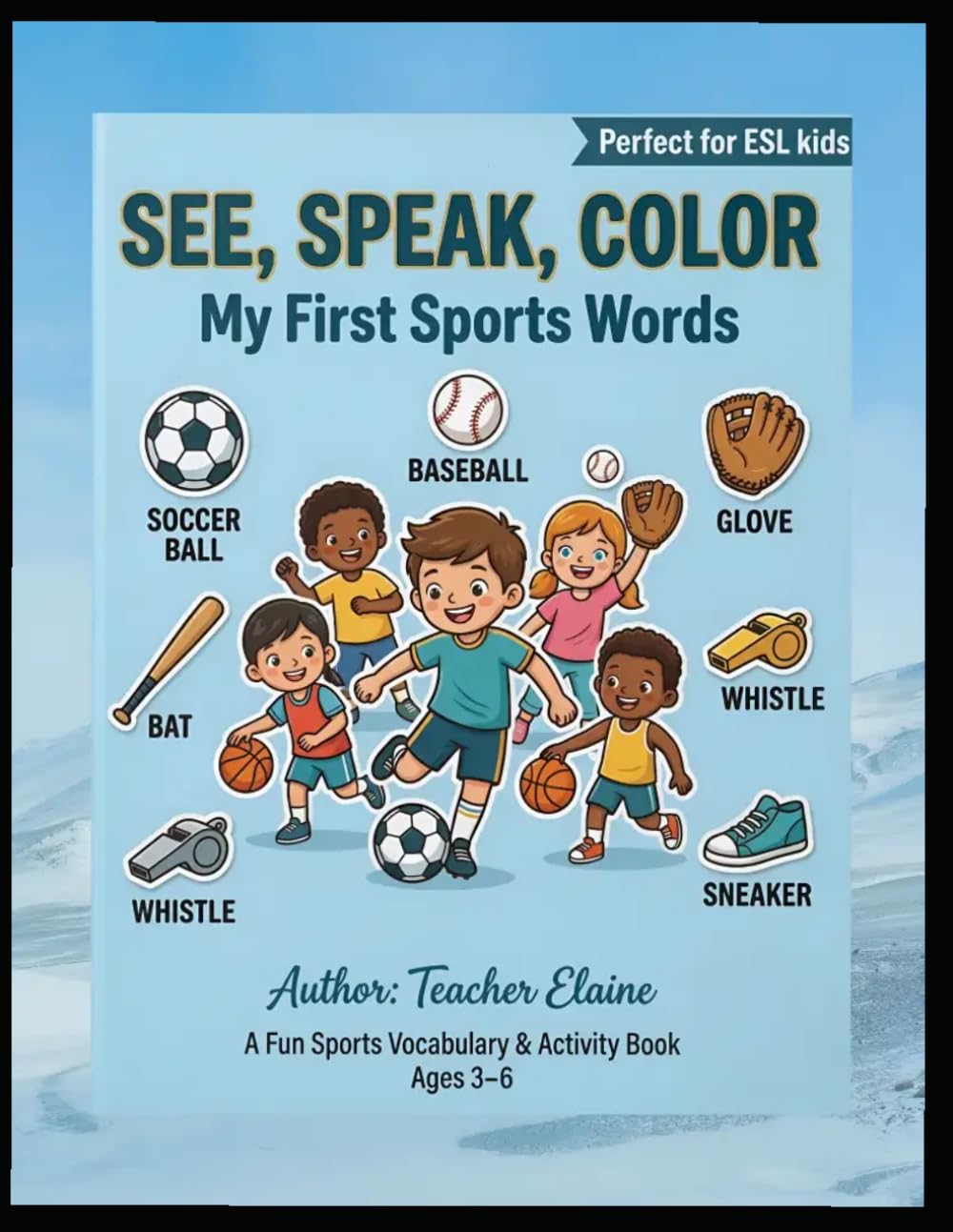 See, Speak, Color - My First Sports Words