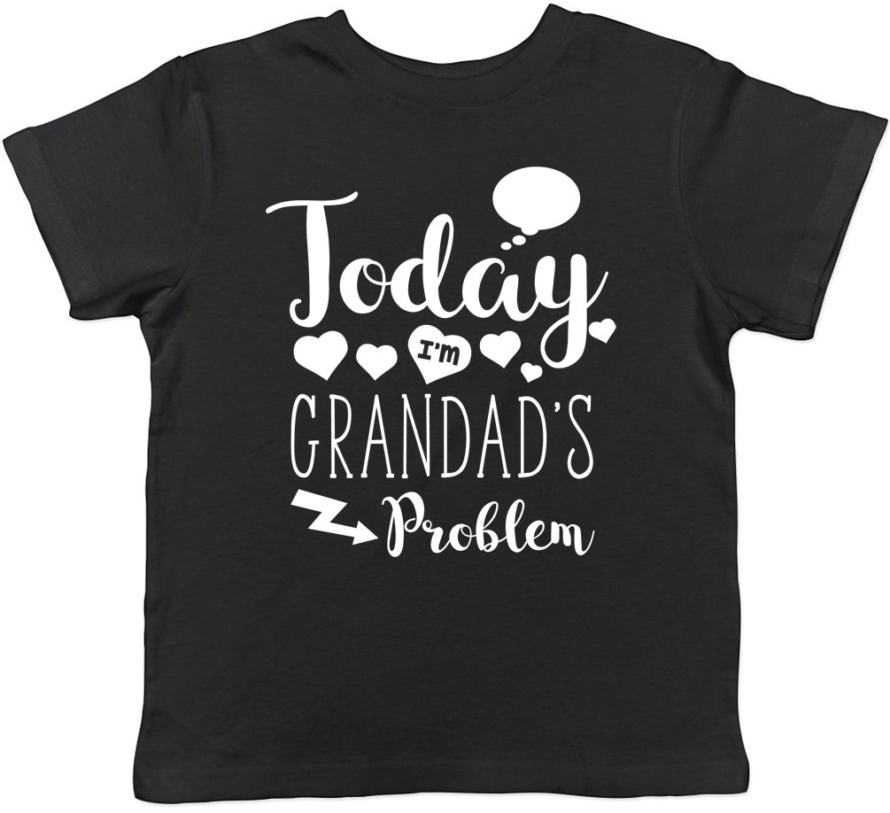 Shopagift Today I'm Grandad's Problem Childrens Kids Short Sleeve T-Shirt Black