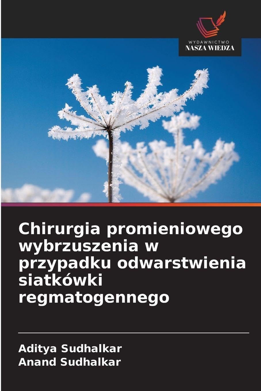 Chirurgia promieniowego wybrzuszenia w przypadku odwarstwienia siatkówki regmatogennego