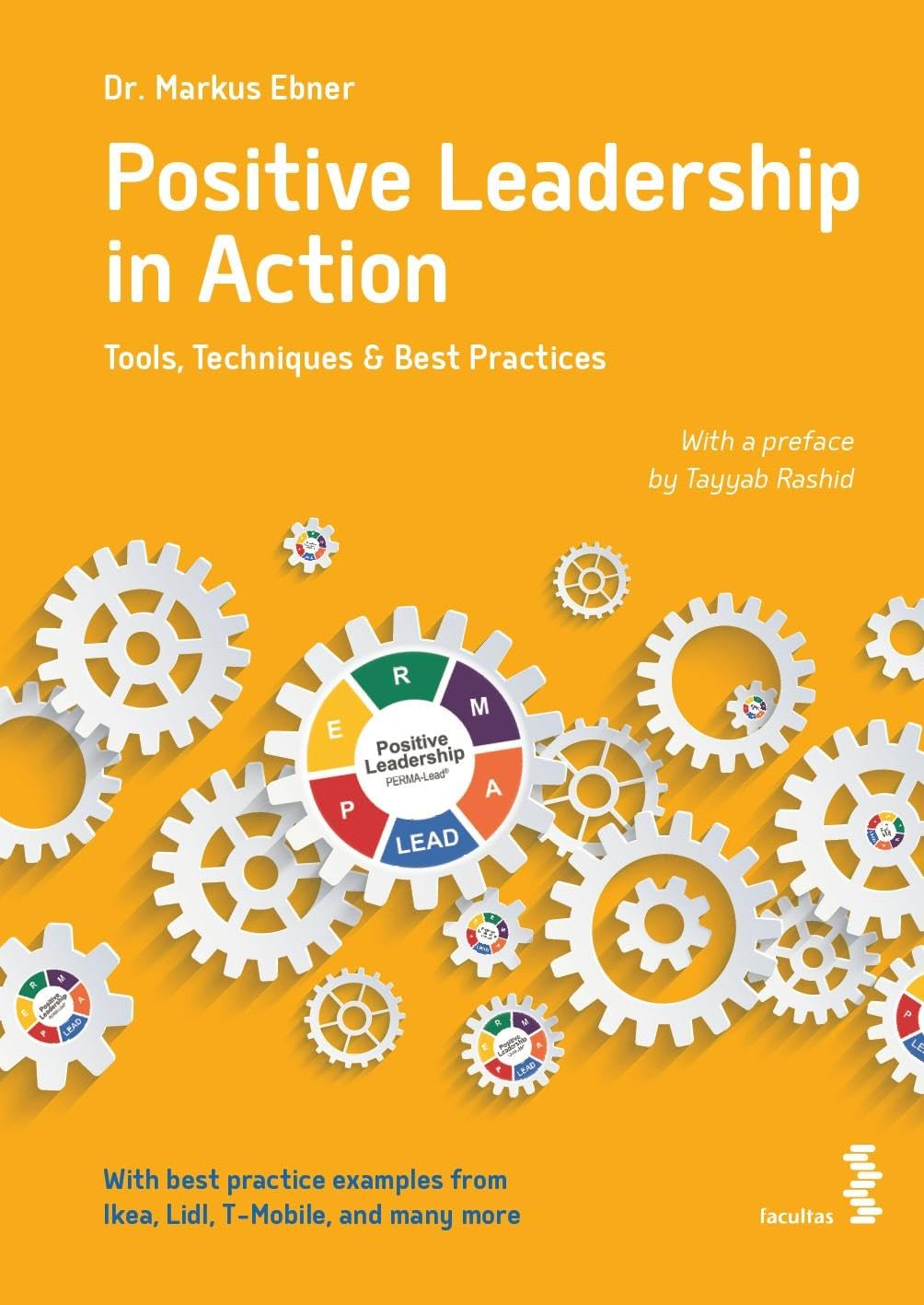 Positive Leadership in Action: Tools, Techniques & Best Practices