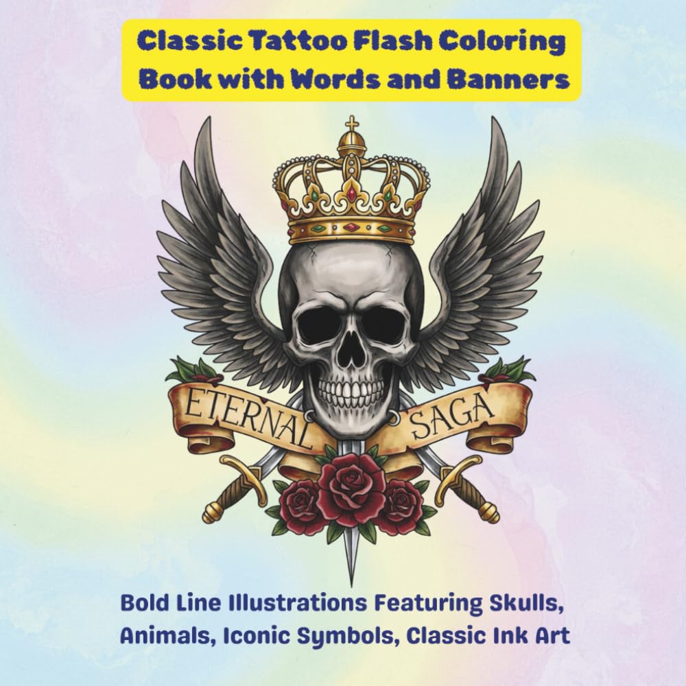 Classic Tattoo Flash Coloring Book with Words and Banners: Bold Line Illustrations Featuring Skulls, Animals, Iconic Symbols, Classic Ink Art