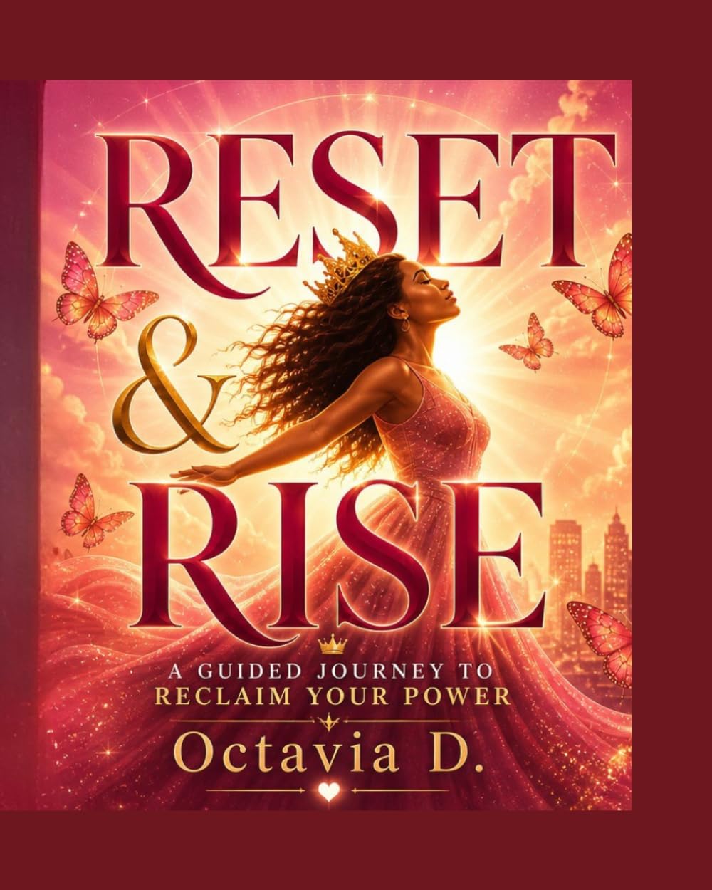 Reset & Rise: A Journey to Healing & Becoming