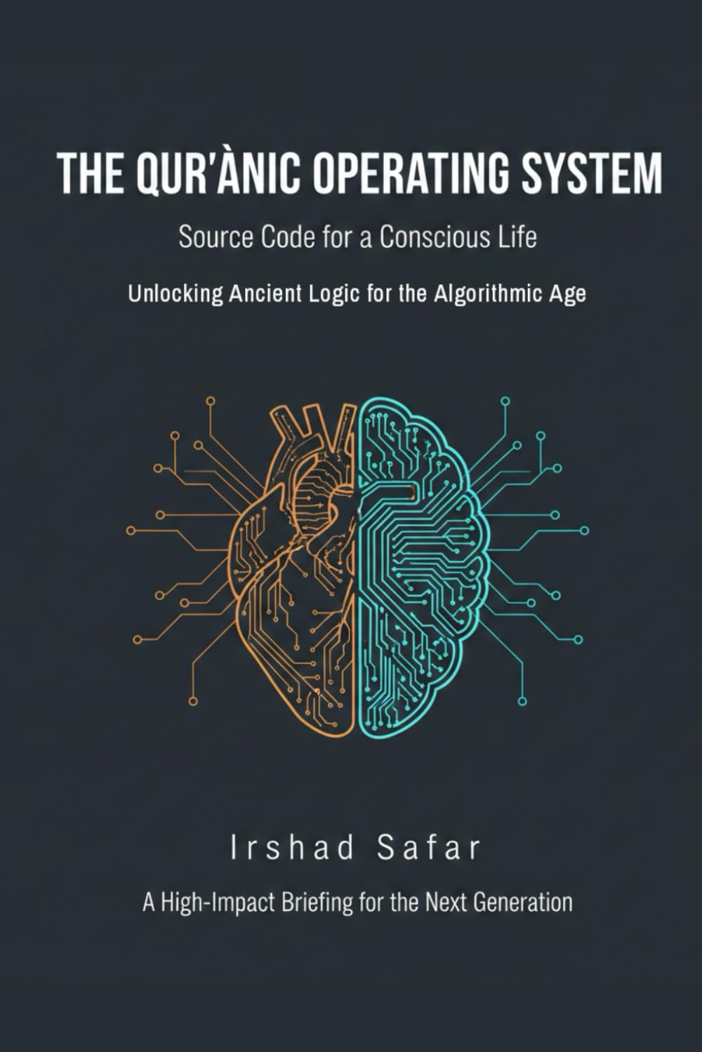 The Qur'anic Operating System: Source Code for a Conscious Life