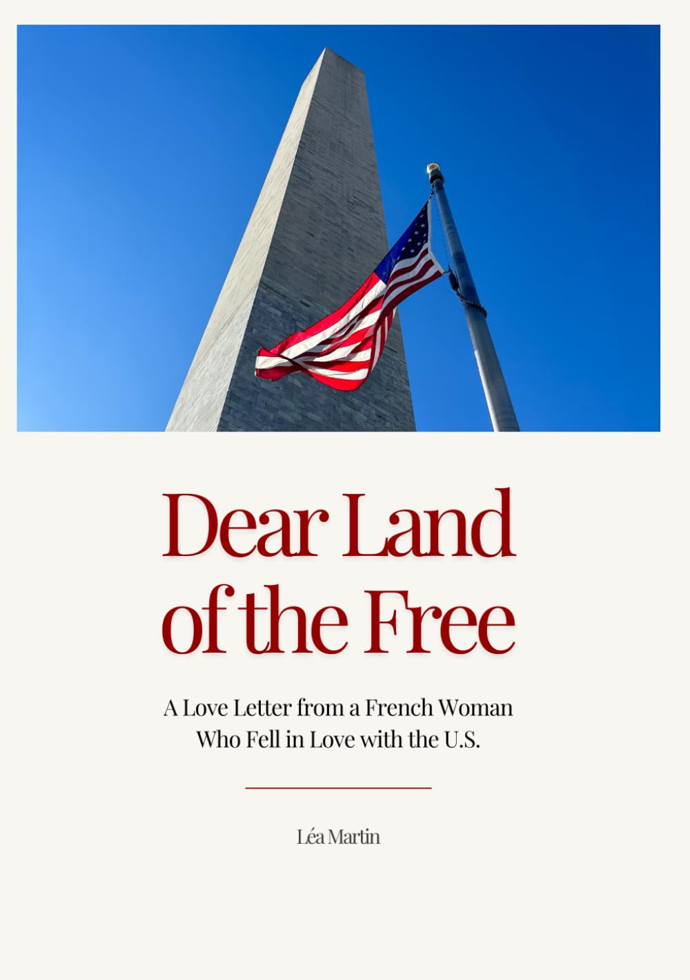 Dear Land of the Free: A Love Letter from a French Woman Who Fell in Love with the U.S.