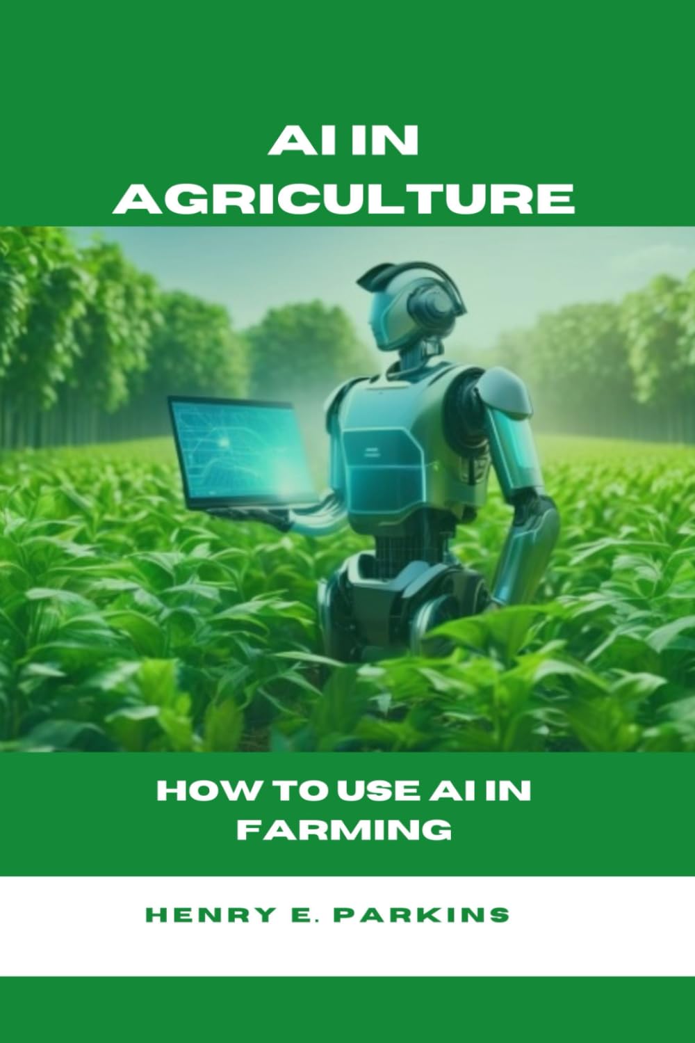 AI IN AGRICULTURE: HOW TO USE AI IN FARMING
