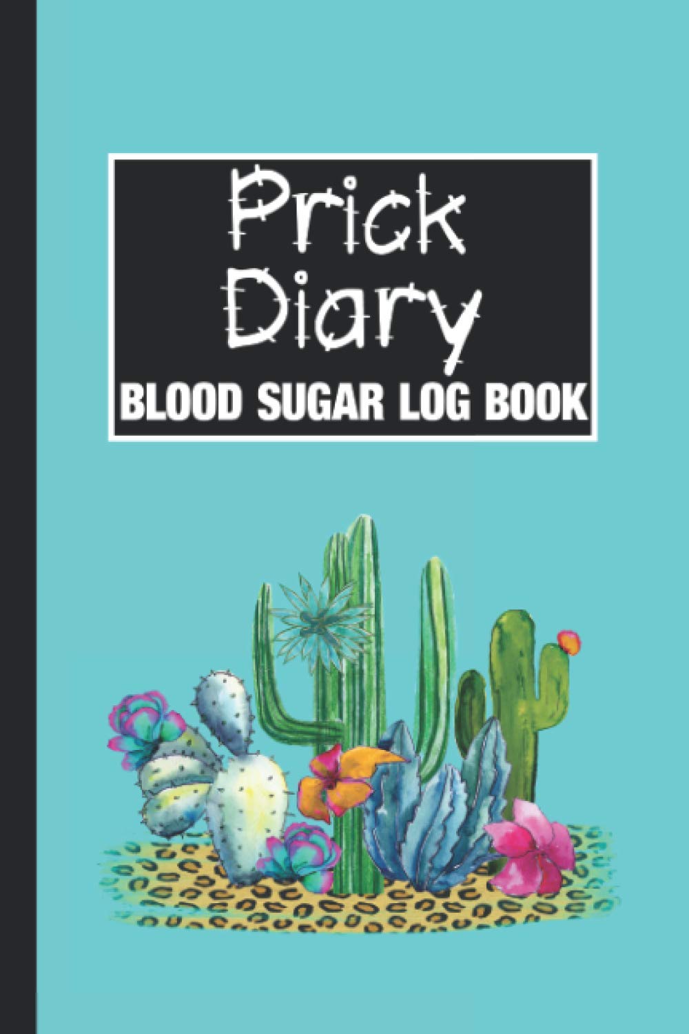Prick dairy Blood sugar log book: Diabetic Diary Daily Glucose Tracker Enough For 2 Years, Diabetes Record Book for Blood sugar level tracking, 5 Time ... Bedtime), glycemic Monitoring note journal