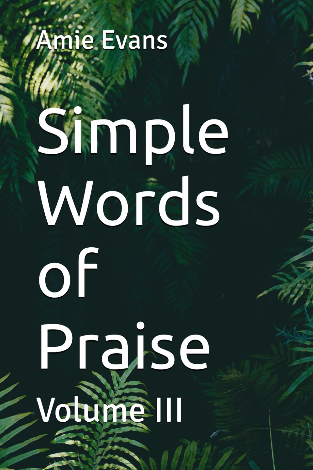 Simple Words of Praise: Volume III