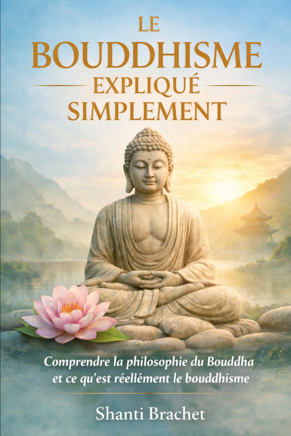 Le Bouddhisme Expliqué simplement