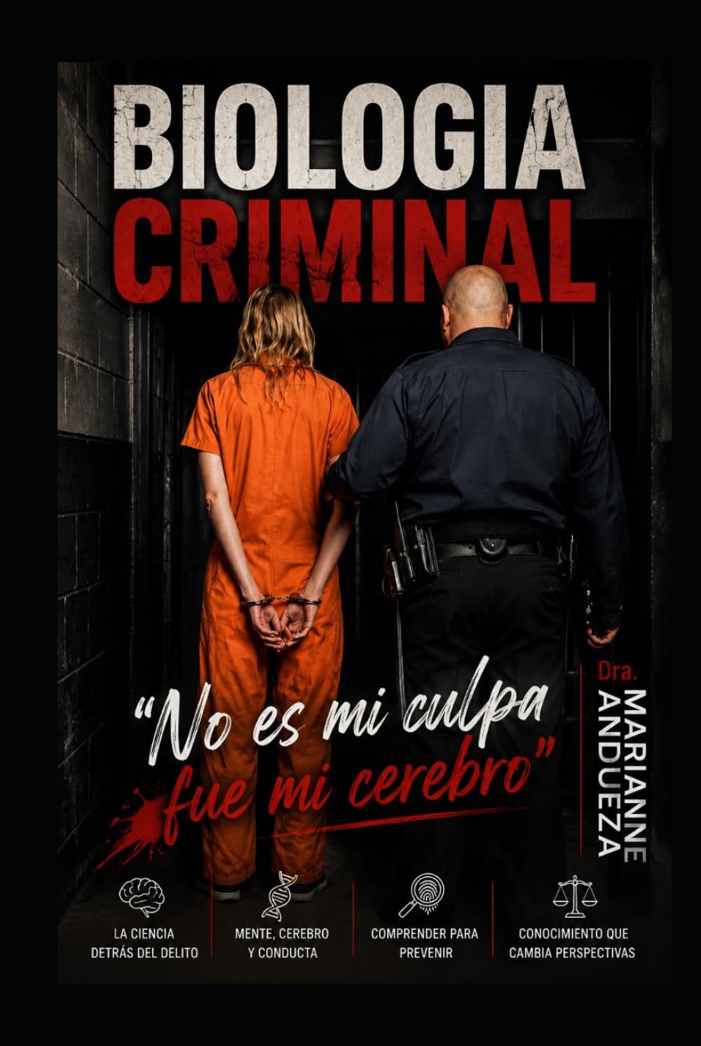 Biología Criminal, "No fue mi culpa. Fue mi cerebro"