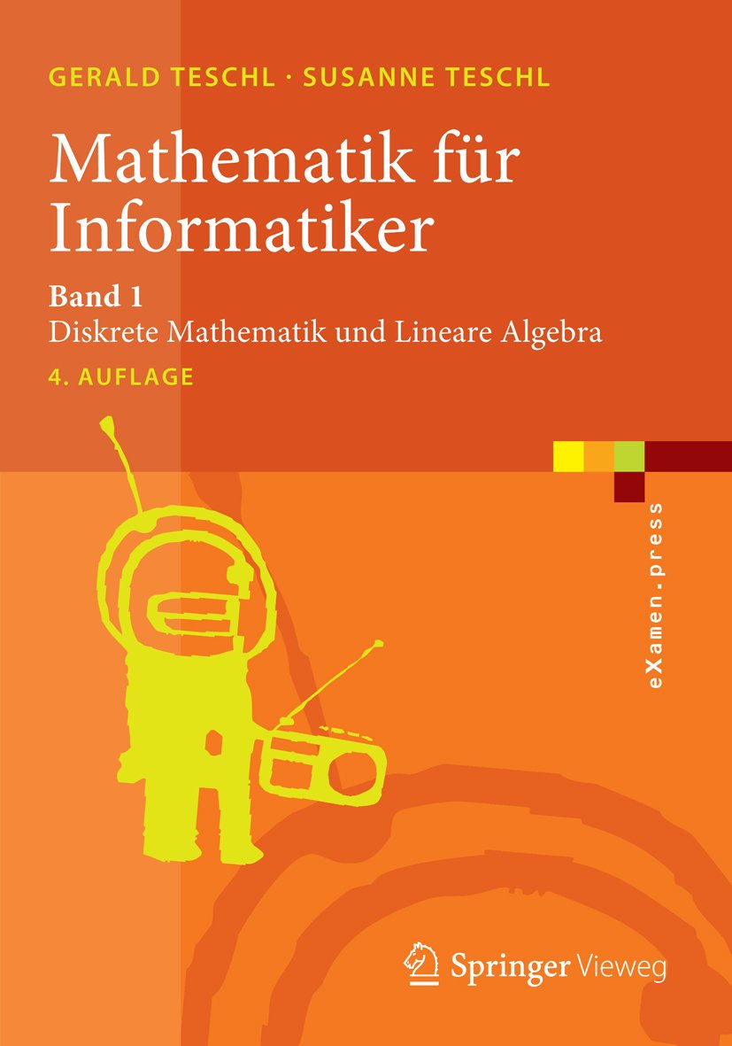 Mathematik für Informatiker: Band 1: Diskrete Mathematik und Lineare Algebra (eXamen.press)