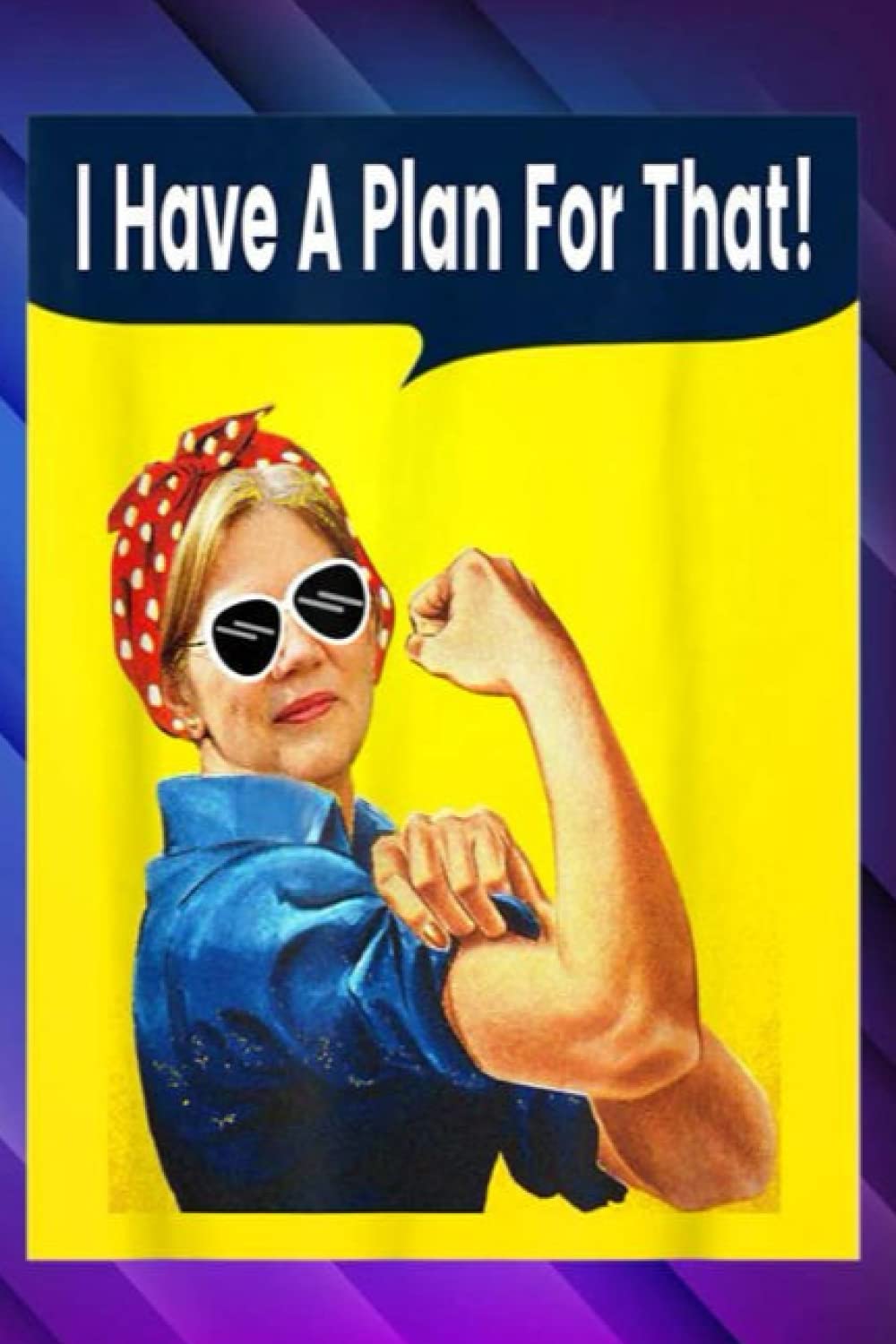 Pitman - I Have A Plan For That Elizabeth Warren For President 2020