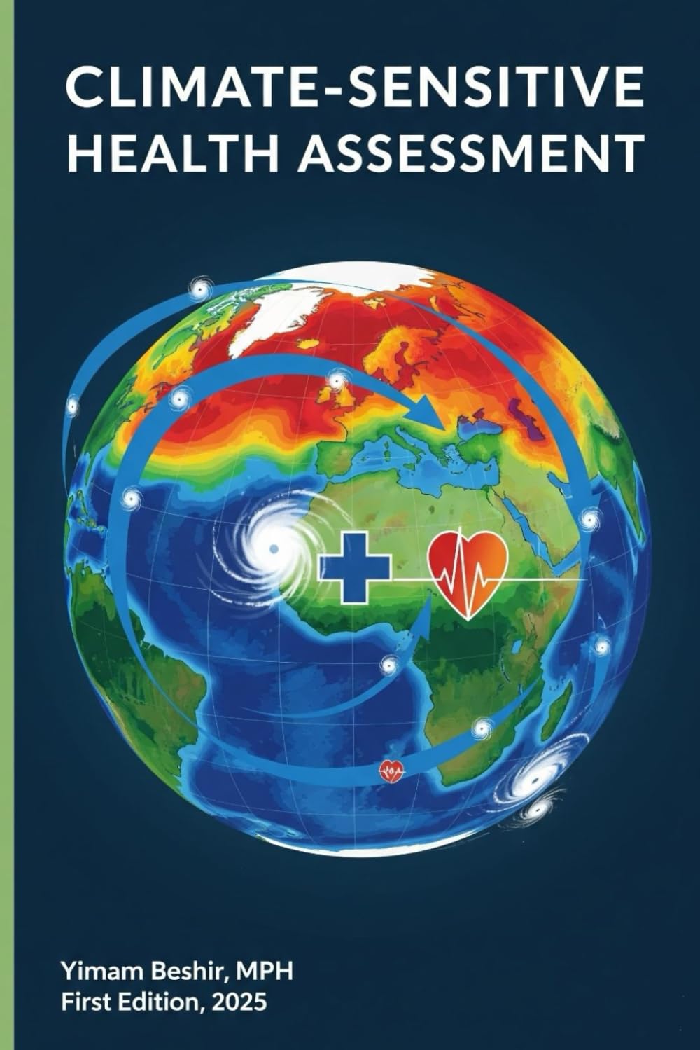 Climate-Sensitive Health Assessment: Methods for Evaluating Environmental Stressors (Environmental Impact Assessment Series: Integrated Tools for Climate–Health Decision-Making)
