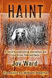 Haint: A Tale of Extraterrestrial Intervention and Love Across Time and Space
