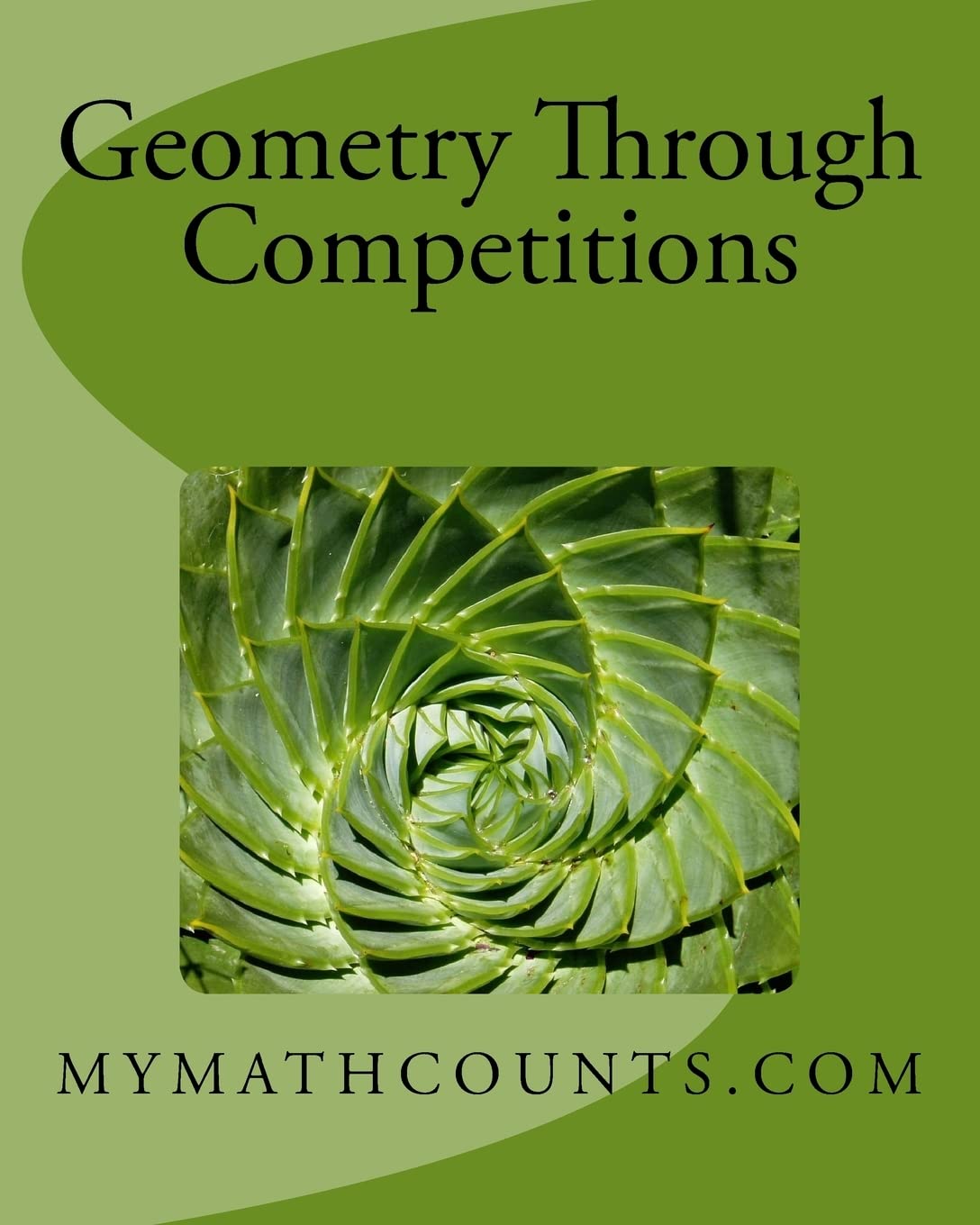 Geometry Through Competitions (Algebra II and Geometry Through Competitions)