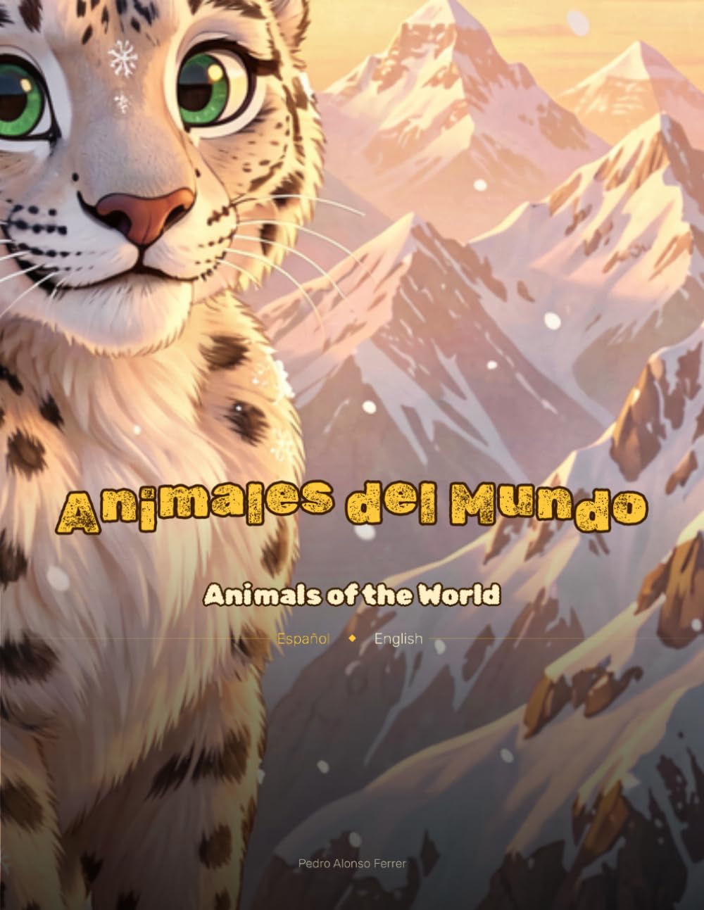 Animals Of The World: Datos curiosos para mentes curiosas / Fun Facts for Curious Minds (Curiosidades del Mundo / Wonders of the World)