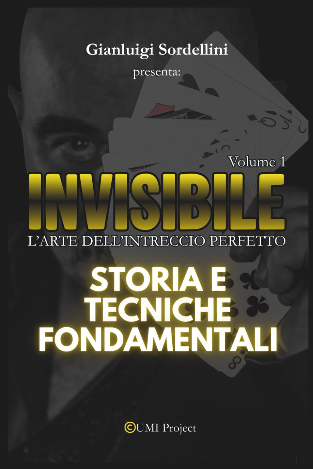 INVISIBILE (L'arte dell'intreccio perfetto) Vol.1: Faro Shuffle: Storia e Tecniche fondamentali.