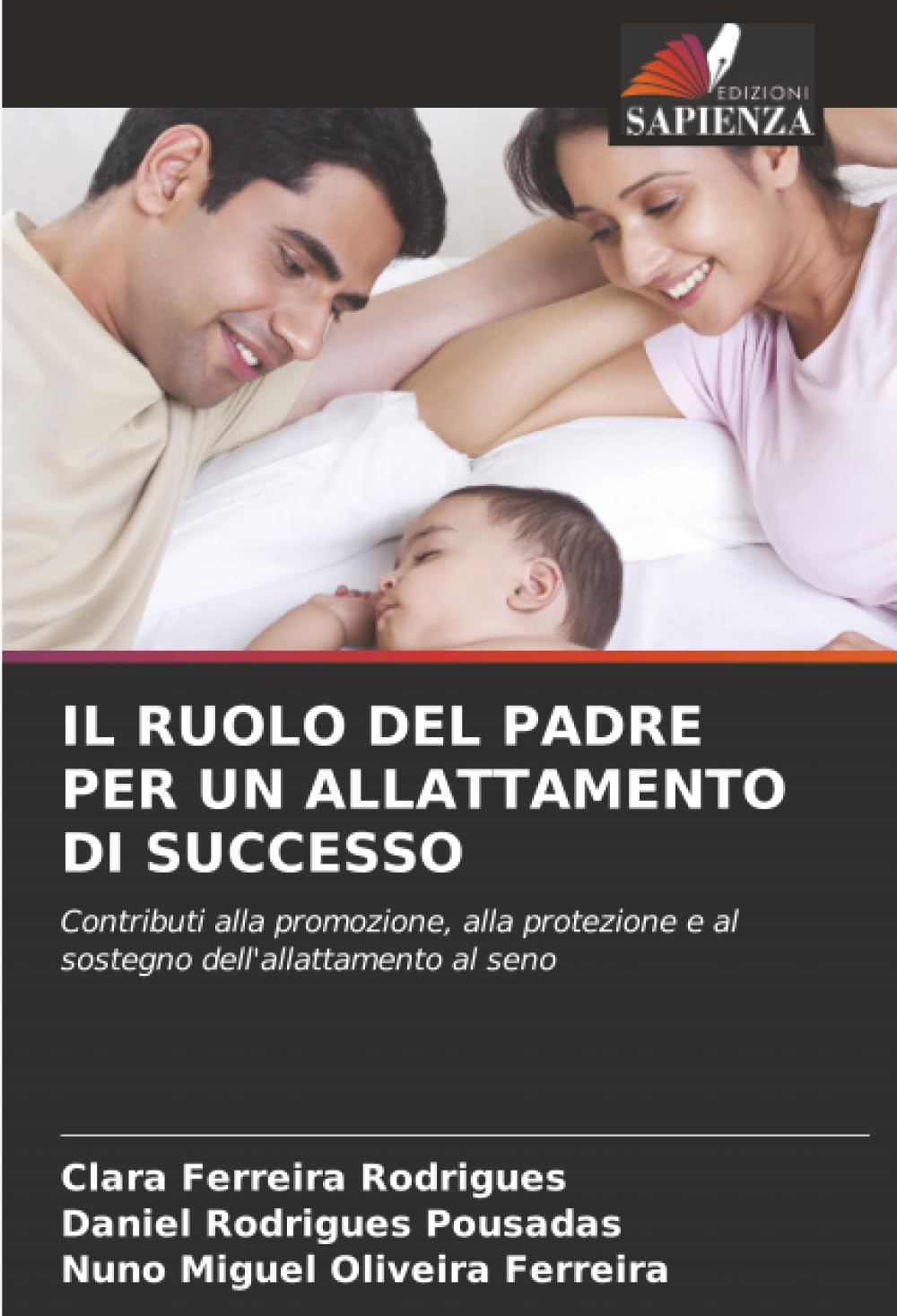 IL RUOLO DEL PADRE PER UN ALLATTAMENTO DI SUCCESSO: Contributi alla promozione, alla protezione e al sostegno dell'allattamento al seno
