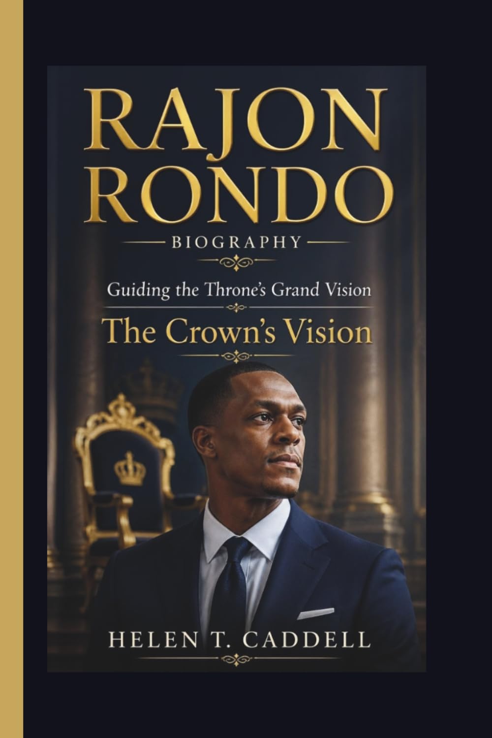 RAJON RONDO: Guiding the Throne’s Grand Vision The Crown’s Vision