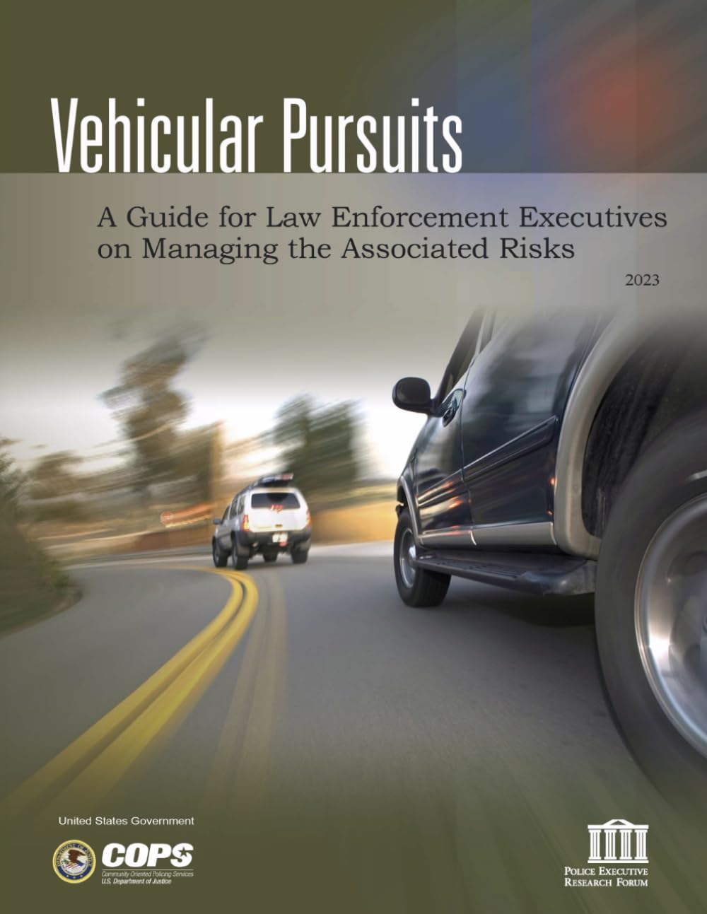Vehicular Pursuits: A Guide for Law Enforcement Executives on Managing the Associated Risks 2023