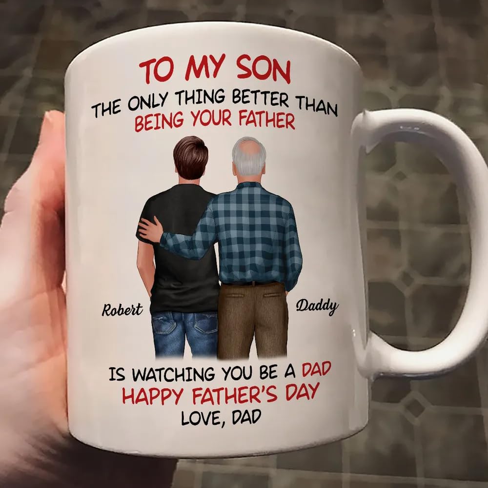 Personalized To My Son Mug From Dad Happy Father‘s Day Mug Gift For Son To Be Dad From Dad On First Fathers Day Watching You To Be Dad Gift For New Dad To Be Cup Gift For Step Son From Father Gifts