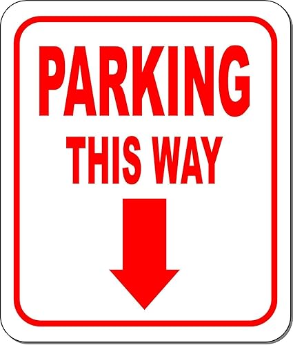 PARKING THIS WAY DIRECTIONAL DOWNWARD ARROW RED Aluminum Composite Outdoor Sign 15" x18"