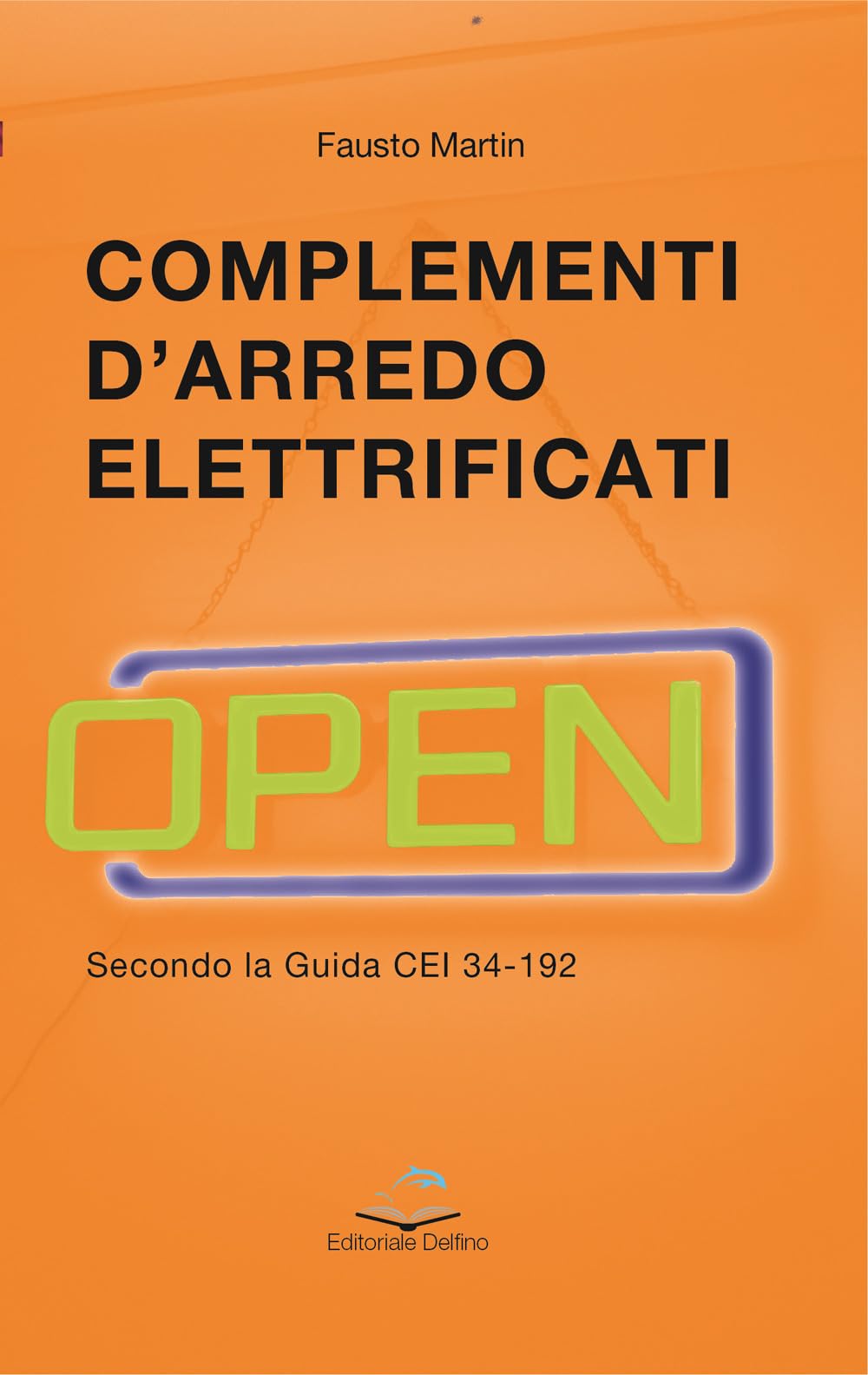 Complementi D'arredo Elettrificati. Secondo La Guida Cei 34-192 - 4