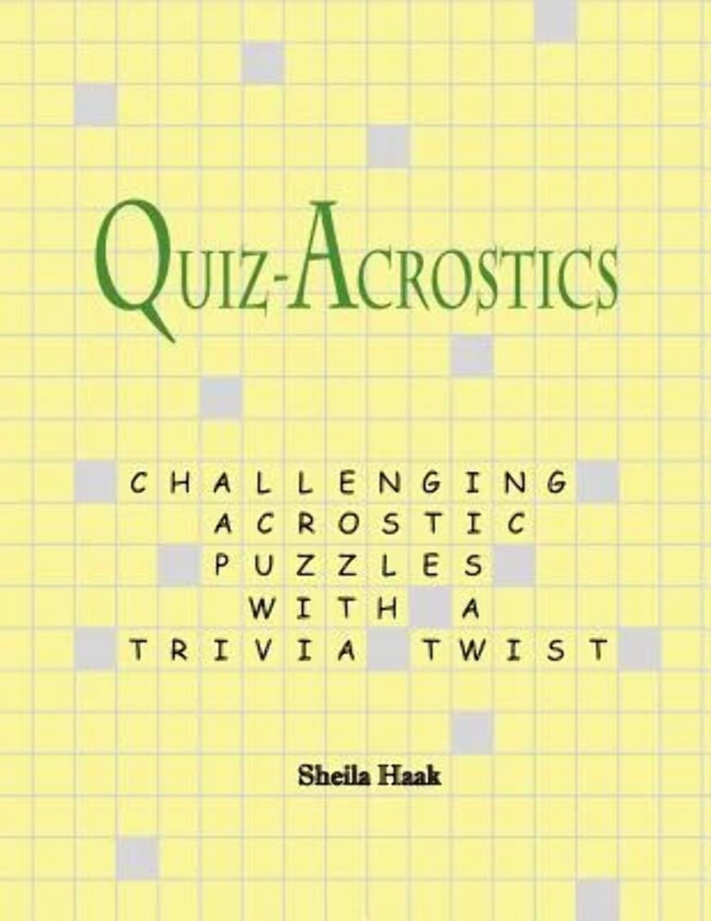 Quiz-Acrostics: Challenging acrostic puzzles with a trivia twist: Volume 1