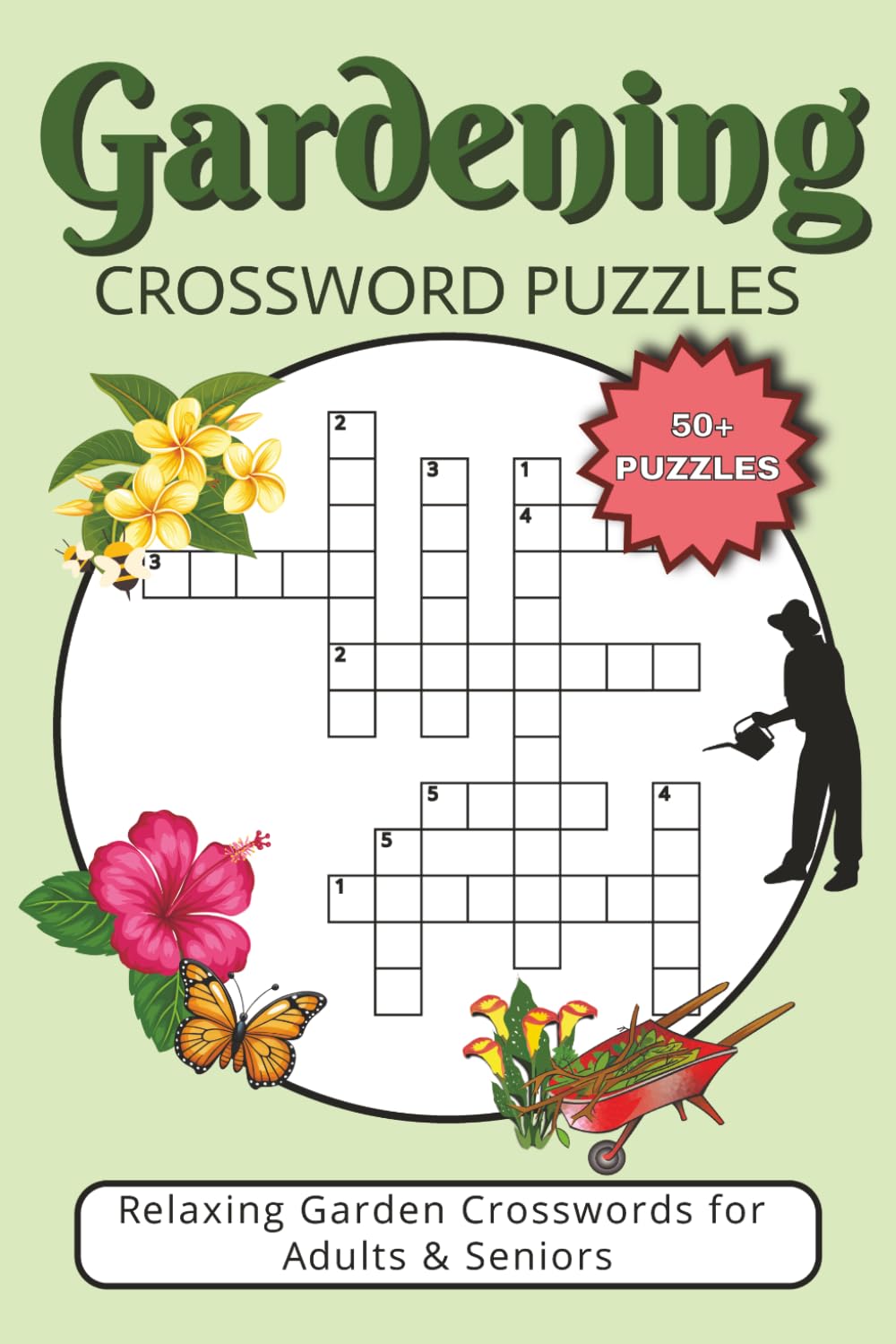 Gardening Crossword Puzzles for Adults and Seniors: Crossword Puzzles with Easy to Read Print about Gardening, Plants, Homesteading and More | 6x9 ... Gift for Vacations, Holidays and Relaxation